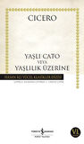 Yaşlı Cato veya Yaşlılık Üzerine - Hasan Ali Yücel Klasikleri
