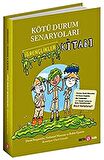 Kötü Durum Senaryoları - İğrençlikler Kitabı