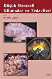 Düşük Dereceli Gliomalar ve Tedavileri / Dr. Emin Özyurt