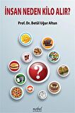 İnsan Neden Kilo Alır? / Prof. Dr. Betül Uğur Altun