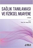 Sağlık Tanılaması ve Fiziksel Muayene 4.Baskı / Prof. Dr. Nuray Enç