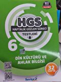 SEVİYE YAYINLARI 6.SINIF DİN KÜLTÜRÜ VE  AHLAK BİL. HGS( HAFTALIK GÖZLEM SÜRECİ) TESTLERİ 32 HAFTA