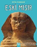 Büyük Uygarlıklar - Eski Mısır