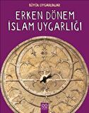 Büyük Uygarlıklar - Erken Dönem İslam Uygarlığı