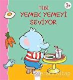 Tibi Yemek Yemeyi Seviyor