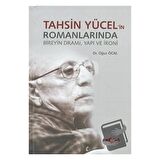 Tahsin Yücel’in Romanlarında Bireyin Dramı, Yapı ve İroni