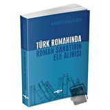Türk Romanında Roman Sanatının Ele Alınışı