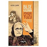 Bilge Kadının Aynadaki Yüzü