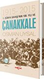 1. Dünya Savaşı'nın 100. Yıl ve Çanakkale 1915-2015