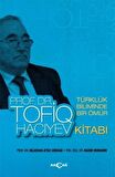 Türklük Biliminde Bir Ömür Prof. Dr. Tofiq Hacıyev Kitabı