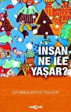 İnsan Ne İle Yaşar?
