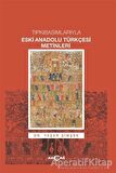 Tıpkıbasımlarıyla Eski Anadolu Türkçesi Metinleri