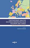 Contemporary Analysıs On Syrian Immigratıon Issue In Europe And Turkey