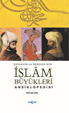 Çocuklar ve Gençler İçin İslam Büyükleri Ansiklopedisi / Ahmet Efe