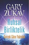 Ruhsal Birliktelik Gerçek Güce Yolculuk