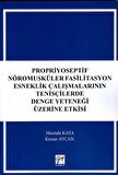 Propriyoseptif Nöromusküler Fasilitasyon Esneklik Çalışmalarının Tenisçilerde Denge Yeteneği Üzerine Etkisi