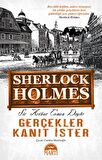 Gerçekler Kanıt İster - Sherlock Holmes