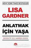 Anlatmak İçin Yaşa - Dedektif D.D. Warren Serisi