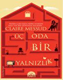 Üç Oda Bir Yanlızlık