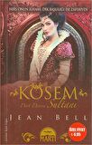 Kösem Dört Devrin Sultanı - Jean Bell - Martı Yayınları