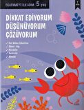 Dikkat Ediyorum, Düşünüyorum, Çözüyorum - Öğrenmeye İlk Adım (5 Yaş)
