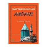 Album of the Mevlana Dervish Lodge Asitane
