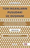 Tüm İnsanların Pusudaki Üç Düşmanı
