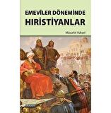Emeviler Döneminde Hıristiyanlar