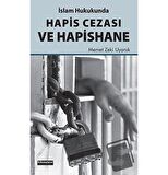 İslam Hukukunda Hapis Cezası ve Hapishane