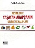 Resimlerle Yaşayan Arapçanın Kelime ve Kalıpları