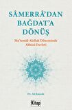 Samerra’dan Bağdat’a Dönüş (Mu’temid Alellah’ın Döneminde Abbasi Devleti)