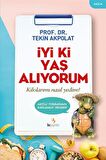 İyi ki Yaş Alıyorum / Prof. Dr. Tekin Akpolat
