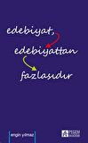 Edebiyat Edebiyattan Fazlasıdır