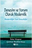 Deneyim ve Yorum Olarak Modernlik - Modernliğin   Yeni Sosyolojisi