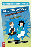 Hayallerini Meslek Seçenler - Ah Şu Tasarımcılar