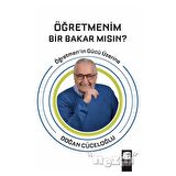 Öğretmenim Bir Bakar Mısın?