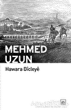 Hawara Dicleye - Mehmed Uzun - İthaki Yayınları