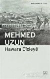 Hawara Dicleye - Mehmed Uzun - İthaki Yayınları