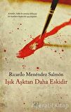 Işık Aşktan Daha Eskidir