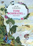 Tom Bombadil’in Maceraları – Ciltli Özel Edisyon
