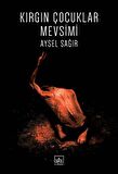 Kırgın Çocuklar Mevsimi
