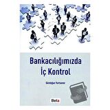 Bankacılığımızda İç Kontrol