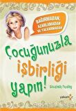 Çocuğunuzla İşbirliği Yapın! -Elizabeth Pantley-Yakamoz Yayınevi