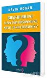 Başkalarını Sizin Gibi Düşünmeye Nasıl İkna Edersiniz?