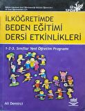 Eğitim Fakültesi Sınıf Öğretmenliği Bölümü Öğrencileri ve Sınıf Öğretmenleri İçin İlköğretimde Beden Eğitimi Dersi Etkinlikleri