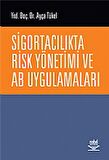 Sigortacılıkta Risk Yönetimi ve AB Uygulamaları