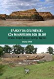 Trakya'da Geleneksel Köy Mimarisinin Son İzleri - Istıranca Dağlık Bölgesi Dalörgü Yapıları