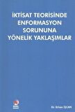 İktisat Teorisinde Enformasyon Sorununa Yönelik Yaklaşımlar