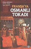 Fransa’ya Osmanlı Tokadı