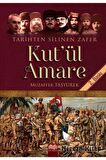Tarihten Silinen Zafer Kut’ul Amare